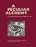 A peculiar alchemy : a centennial history of the School of American Research, 1907-2007 /