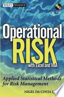 Operational risk with Excel and VBA : applied statistical methods for risk management /