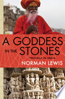 A goddess in the stones : travels in India /
