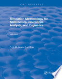 Simulation methodology for statisticians, operations analysts, and engineers.