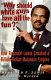 Why should white guys have all the fun? : how Reginald Lewis created a billion-dollar business empire /