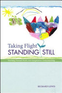 Taking flight, standing still : teaching toward poetic and imaginative understanding /