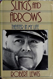 Slings and arrows : theater in my life /