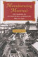 Manufacturing Montreal : the making of an industrial landscape, 1850 to 1930 /