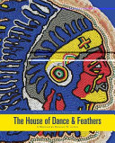 The house of dance & feathers : a museum /