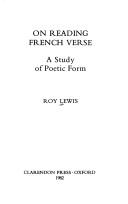 On reading French verse : a study of poetic form /