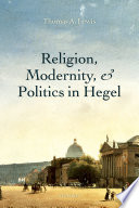 Religion, modernity, and politics in Hegel /