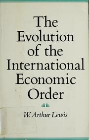 The evolution of the international economic order /