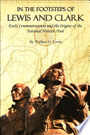 In the footsteps of Lewis and Clark : early commemorations and the origins of the national historic trail /