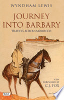 Journey into Barbary : travels across Morocco /