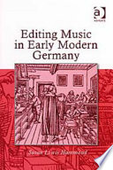 Editing music in early modern Germany /
