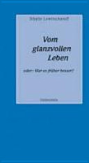 Vom glanzvollen Leben, oder, War es früher besser? /