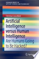 Artificial Intelligence versus Human Intelligence : Are Humans Going to Be Hacked? /