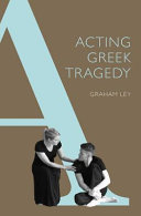 Acting Greek tragedy /
