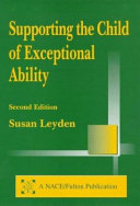 Supporting the child of exceptional ability : at home and school /