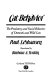 Cat behavior : the predatory and social behavior of domestic and wild cats /