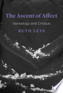 The ascent of affect : genealogy and critique /