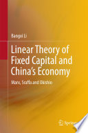 Linear theory of fixed capital and China's economy : Marx, Sraffa and Okishio /