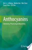 Anthocyanins : Chemistry, Processing & Bioactivity /