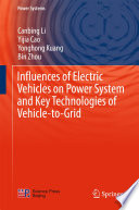 Influences of electric vehicles on power system and key technologies of vehicle-to-grid /