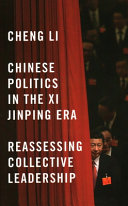 Chinese politics in the Xi Jinping era : reassessing collective leadership /