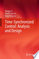 Time-Synchronized Control: Analysis and Design /