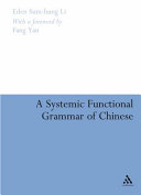 A systemic functional grammar of Chinese : a text-based analysis /