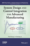 System design and control integration for advanced manufacturing /