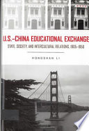 U.S.-China educational exchange : state, society, and intercultural relations, 1905-1950 /