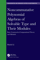Noncommutative polynomial algebras of solvable type and their modules : basic constructive-computational theory and methods /