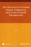The structure of Chinese values : Indigenous and cross-cultural perspectives /