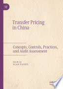 Transfer Pricing in China : Concepts, Controls, Practices, and Audit Assessment /