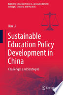 Sustainable Education Policy Development in China : Challenges and Strategies /