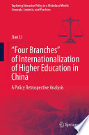"Four Branches" of Internationalization of Higher Education in China : A Policy Retrospective Analysis /