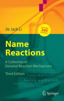 Name reactions : a collection of detailed reaction mechanisms /