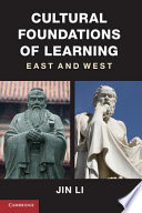 Cultural foundations of learning : East and West /