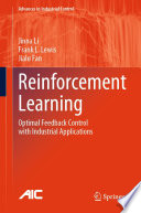 Reinforcement Learning : Optimal Feedback Control with Industrial Applications /