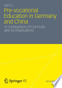 Pre-vocational education in Germany and China : a comparison of curricula and its implications /