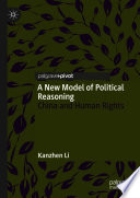 A New Model of Political Reasoning : China and Human Rights /