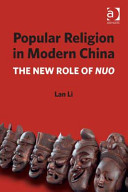 Popular religion in modern China : the new role of Nuo /