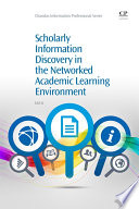 Scholarly information discovery in the networked academic learning environment /