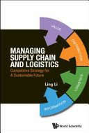 Managing supply chain and logistics : competitive strategy for a sustainable future /