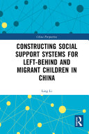 Constructing social support system for left-behind and migrant children in China /
