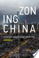 Zoning China : online video, popular culture, and the state /