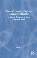 Cultural learning styles in language education : a special reference to Asian learning styles /