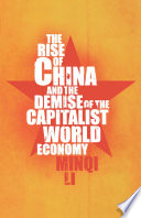 The rise of China and the demise of the capitalist world-economy /
