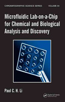 Microfluidic lab-on-a-chip for chemical and biological analysis and discovery /