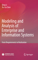 Modeling and analysis of enterprise and information systems : from requirements to realization /