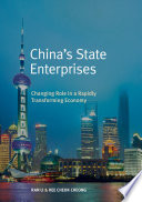 China's State Enterprises : Changing Role in a Rapidly Transforming Economy /