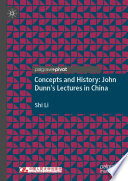 Concepts and History: John Dunn's Lectures in China /
